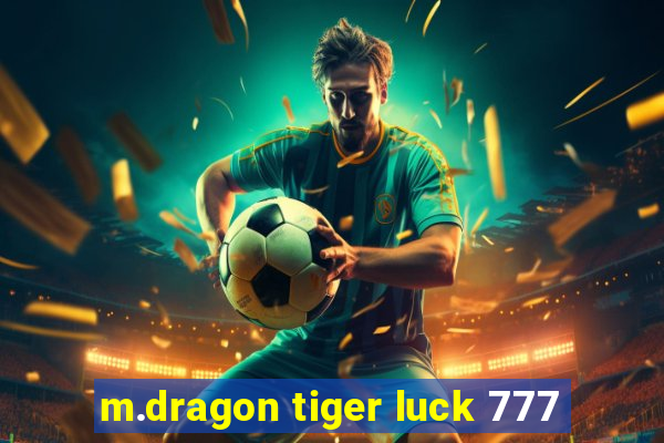 m.dragon tiger luck 777